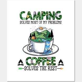 Camping Solves Most Of My Problems Coffee Solves The Rest Posters and Art